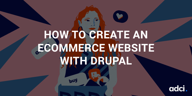 How to create an eCommerce website with Drupal