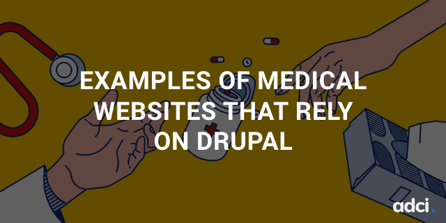 Examples of medical websites that rely on Drupal