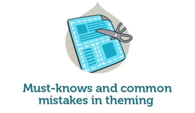 Must-knows and common mistakes in theming